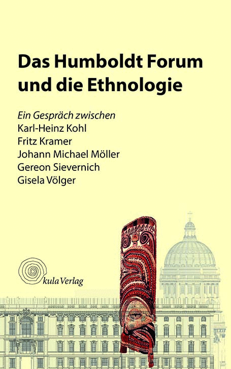 Kohl_Das Humboldt Forum und die Ethnologie